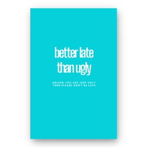 Notebook BETTER LATE THAN UGLY - Best Lined Notebook for daily journaling, help you reach your goals, manifest dreams and live your best life