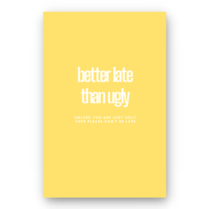 Notebook BETTER LATE THAN UGLY - Best Lined Notebook for daily journaling, help you reach your goals, manifest dreams and live your best life