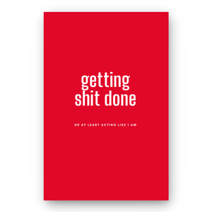 Notebook GETTING SHIT DONE - Best Lined Notebook for daily journaling, help you reach your goals, manifest dreams and live your best life