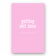 Load image into Gallery viewer, Notebook GETTING SHIT DONE - Best Lined Notebook for daily journaling, help you reach your goals, manifest dreams and live your best life
