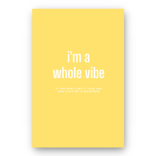 Load image into Gallery viewer, Notebook I&#39;M A WHOLE VIBE - Best Lined Notebook for daily journaling, help you reach your goals, manifest dreams and live your best life
