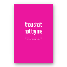 Load image into Gallery viewer, Notebook THOU SHALT NOT TRY ME - Best Lined Notebook for daily journaling, help you reach your goals, manifest dreams and live your best life
