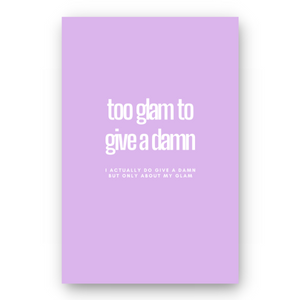 Notebook TOO GLAM TO GIVE A DAMN - Best Lined Notebook for daily journaling, help you reach your goals, manifest dreams and live your best life