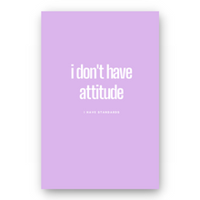 Load image into Gallery viewer, Notebook I DON&#39;T HAVE ATTITUDE - Best Lined Notebook for daily journaling, help you reach your goals, manifest dreams and live your best life
