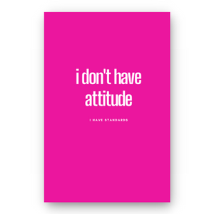 Notebook I DON'T HAVE ATTITUDE - Best Lined Notebook for daily journaling, help you reach your goals, manifest dreams and live your best life