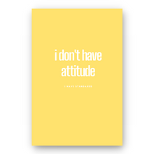 Load image into Gallery viewer, Notebook I DON&#39;T HAVE ATTITUDE - Best Lined Notebook for daily journaling, help you reach your goals, manifest dreams and live your best life
